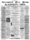 Borough of Greenwich Free Press Saturday 17 September 1864 Page 1