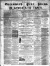 Borough of Greenwich Free Press Saturday 05 November 1864 Page 1