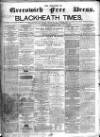 Borough of Greenwich Free Press Saturday 11 November 1865 Page 1