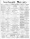 Southwark Mercury Saturday 21 June 1879 Page 1