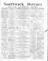 Southwark Mercury Saturday 06 August 1881 Page 1