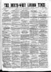 North-West London Times Saturday 13 December 1862 Page 1