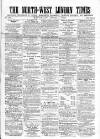 North-West London Times Saturday 04 April 1863 Page 1