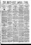 North-West London Times Saturday 13 May 1865 Page 1
