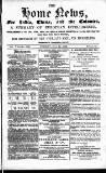 Home News for India, China and the Colonies Tuesday 10 July 1866 Page 1