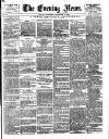 Evening News (London) Saturday 03 December 1881 Page 1