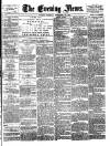 Evening News (London) Tuesday 20 December 1881 Page 1