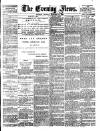 Evening News (London) Tuesday 03 January 1882 Page 1
