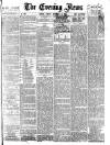 Evening News (London) Friday 02 November 1883 Page 1