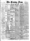 Evening News (London) Friday 25 January 1884 Page 1