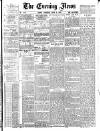 Evening News (London) Thursday 09 April 1885 Page 1