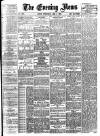 Evening News (London) Wednesday 02 June 1886 Page 1
