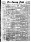 Evening News (London) Friday 20 August 1886 Page 1