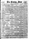 Evening News (London) Friday 10 September 1886 Page 1