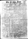 Evening News (London) Saturday 15 January 1887 Page 1