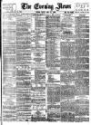 Evening News (London) Friday 27 July 1888 Page 1