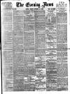 Evening News (London) Tuesday 20 November 1888 Page 1
