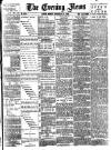 Evening News (London) Monday 26 November 1888 Page 1