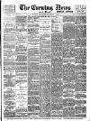 Evening News (London) Thursday 07 December 1893 Page 1