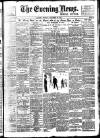 Evening News (London) Friday 26 October 1894 Page 1