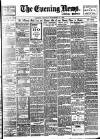 Evening News (London) Monday 12 November 1894 Page 1