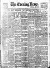 Evening News (London) Monday 09 March 1896 Page 1
