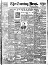 Evening News (London) Saturday 18 July 1896 Page 1