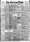 Evening News (London) Friday 11 February 1898 Page 1