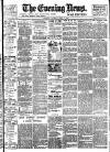 Evening News (London) Saturday 28 May 1898 Page 1