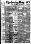 Evening News (London) Tuesday 08 November 1898 Page 1