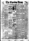 Evening News (London) Monday 06 February 1899 Page 1