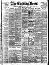 Evening News (London) Monday 10 April 1899 Page 1