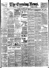 Evening News (London) Saturday 22 July 1899 Page 1