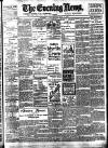 Evening News (London) Wednesday 02 May 1900 Page 1