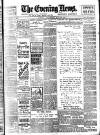 Evening News (London) Wednesday 23 May 1900 Page 1