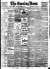 Evening News (London) Tuesday 13 August 1901 Page 1