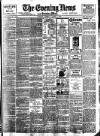 Evening News (London) Tuesday 01 April 1902 Page 1
