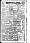 Evening News (London) Wednesday 16 August 1905 Page 1