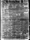 Evening News (London) Thursday 01 April 1909 Page 1