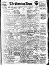 Evening News (London) Saturday 10 April 1909 Page 1