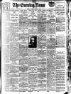 Evening News (London) Saturday 13 August 1910 Page 1