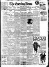 Evening News (London) Tuesday 14 March 1911 Page 1