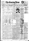 Evening News (London) Monday 24 July 1911 Page 1