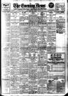 Evening News (London) Saturday 01 February 1913 Page 1