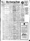 Evening News (London) Thursday 26 June 1913 Page 1