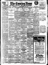 Evening News (London) Thursday 10 July 1913 Page 1