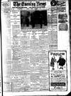 Evening News (London) Tuesday 11 November 1913 Page 1