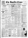 Rugeley Times Saturday 22 February 1947 Page 1