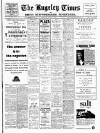 Rugeley Times Saturday 22 March 1947 Page 1