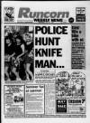 Runcorn Weekly News Thursday 04 July 1991 Page 1